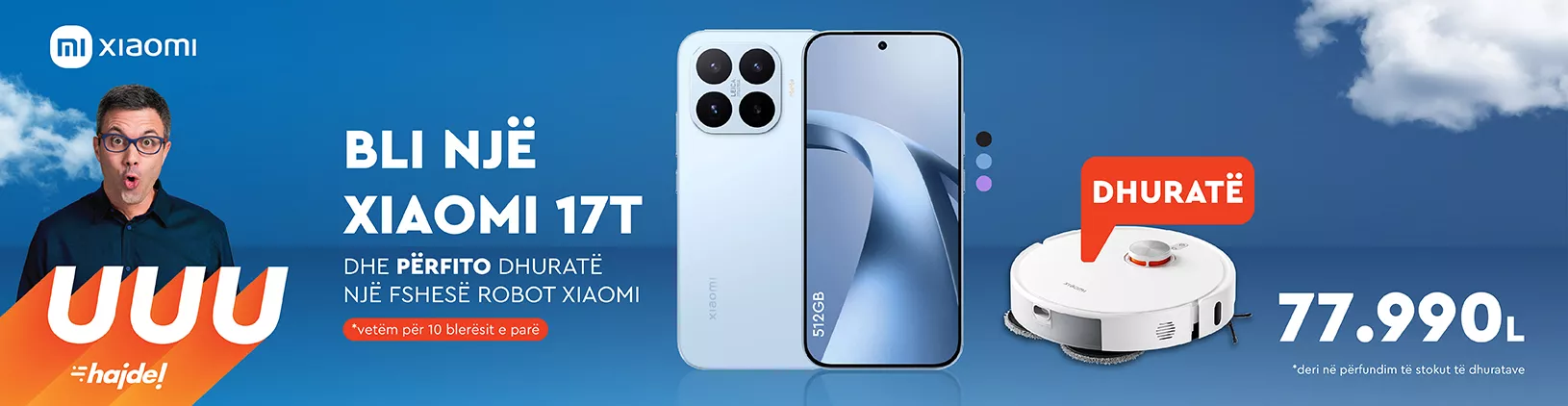 Bli serine Xiaomi 17T dhe perfito nje fshese robot dhurate!